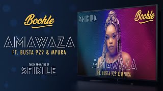 Boohle - Amawaza Ft Busta 929 Mpura Official Visualizer 