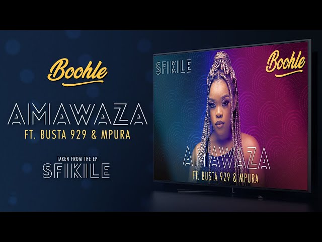 Boohle - Amawaza ft Busta 929 u0026 Mpura (Official Visualizer) class=