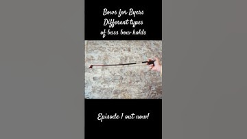 Bows for Byers - Different Types of Bass Bow Holds from Episode 1 “What Is Bow?” #bass #bow #music