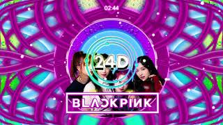 BLACKPINK - FOREVER YOUNG (24D AUDIO)🎧  (Use Headphones)