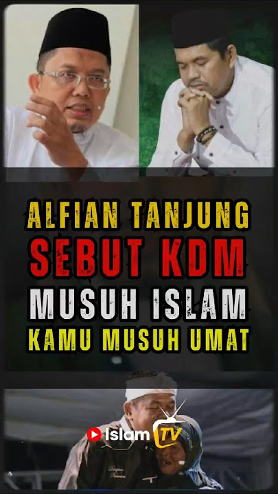 ALFIAN TANJUNG SEBUT KDM MUSUH ISLAM #islamTV #alfiantanjung #kangdedimulyadi
