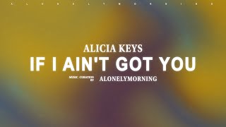 Download Lagu Alicia Keys - If I Ain't Got You (Lyrics) MP3 Download Lagu Alicia Keys - If I Ain't Got You (Lyrics) MP3