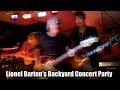 The story of lionel bartons backyard concert party