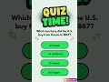Which territory did the U S buy from Russia in 1867 #usaquiz #usaquiz HistoryQuiz #quiztime