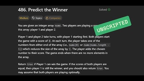 [Unscripted] LC486 - Predict the Winner | 29/11/2025