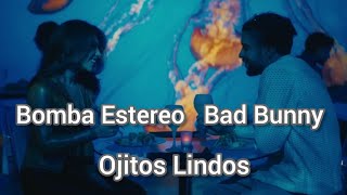 Bad Bunny x Bomba Estereo - Ojitos Lindos
