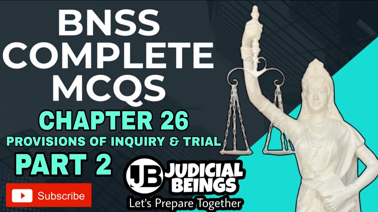CHAPTER 26 -GENERAL PROVISION AS TO INQUIRIES AND TRIALS 2 -BNSS MCQs 