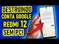 Como Desbloquear a Conta Google do Xiaomi Redmi 12 Sem PC - Método Atualizado 2025