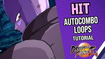 HIT AUTOCOMBO LOOP Combo Guide/Tutorial - Dragon Ball Fighterz | Immaculate Ian