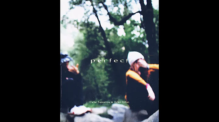 Perfect - Carter Tomorrow & Aiden Hilton [Official...