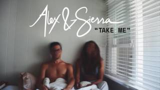 Video thumbnail of "Alex & Sierra - Take Me (Audio)"