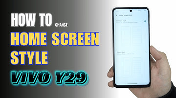 How to change Home Screen style on Vivo Y29