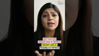 Thyroid Diet Plan For Fast Weight Loss In Hindi | Lose 10 Kg Weight Fast  | Dr.Shikha  Singh #shorts