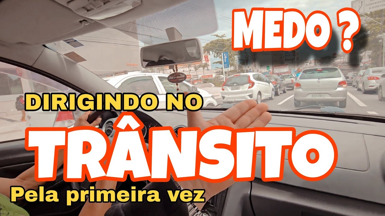 DIRIGIR NO TRÂNSITO PELA PRIMEIRA VEZ 😍 - YouTube