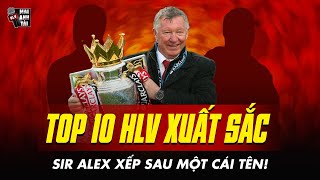 TOP 10 HLV XUẤT SẮC NHẤT THẾ KỶ 21 THEO GOAL: SIR ALEX VĨ ĐẠI CŨNG PHẢI XẾP SAU MỘT CÁI TÊN!