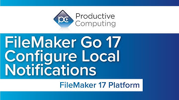 FileMaker Go 17 Configure Local Notifications (push notifications, reminders)