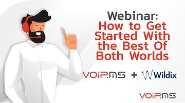 VoIP.ms Co-webinar with Wildix - How to Get Started With the Best of Both Worlds