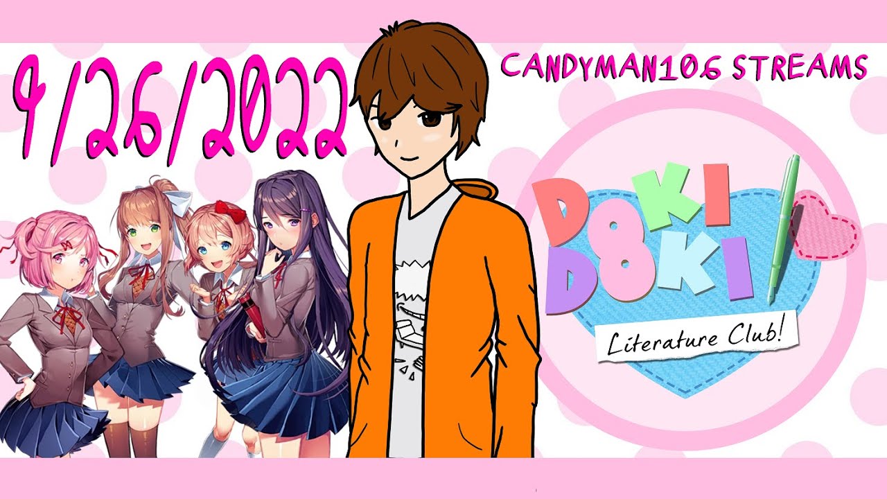 Doki Doki Literature Club - candyman106 Streams (9/26/22) - YouTube
