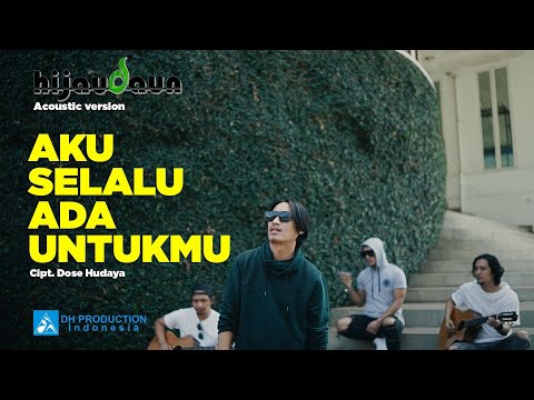 Putar Aku Selalu Ada Untukmu (Acoustic) (Acoustic) - Hijau Daun