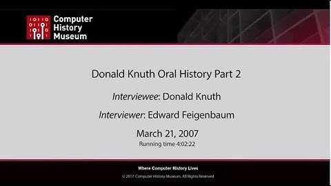 Oral History of Donald Knuth Part 2