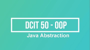 Java Object Orient Programming Abstraction| Java Programming | DCIT 50 | Tagalog