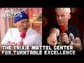 The Trixie Mattel Center for Turntable Excellence with Trixie and Katya | The Bald and the Beautiful