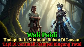 Download Lagu Wali Paidi Hadapi Ratu Siluman, Bukan Dilawan Tapi Diceramahi Sampai Bingung Total! MP3