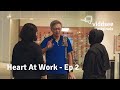 Ep 2: The Seeds of Learning | Heart At Work