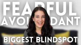 FearfulAvoidant: The Blindspot That Keeps You Repeating The Same Relationship Mistakes