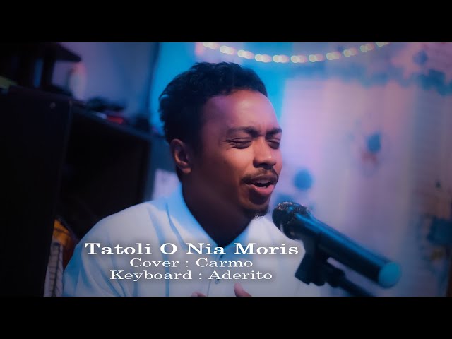 Tatoli O Nia Moris (Abito Gama) || Cover Carmo class=