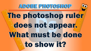 The Photoshop rulers does not Appear.  What must be done to show it?