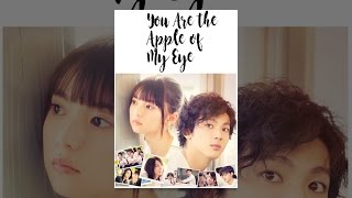 You are the Apple of my Eye