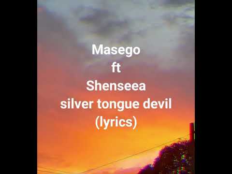 Masego ft Shenseea- Silver tongue devil (lyrics)