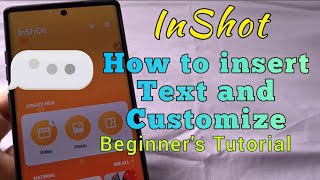 how to add text and customize with InShot Video Editor App