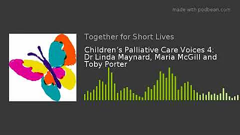 Childrens Palliative Care Voices 4: Dr Linda Mayna...