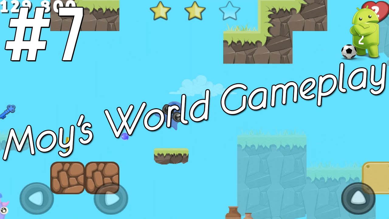 Moy's World Android Gameplay Level 7 HD - YouTube