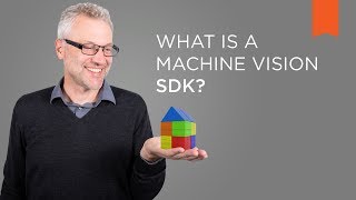 What Is a Machine Vision SDK? – Vision Campus
