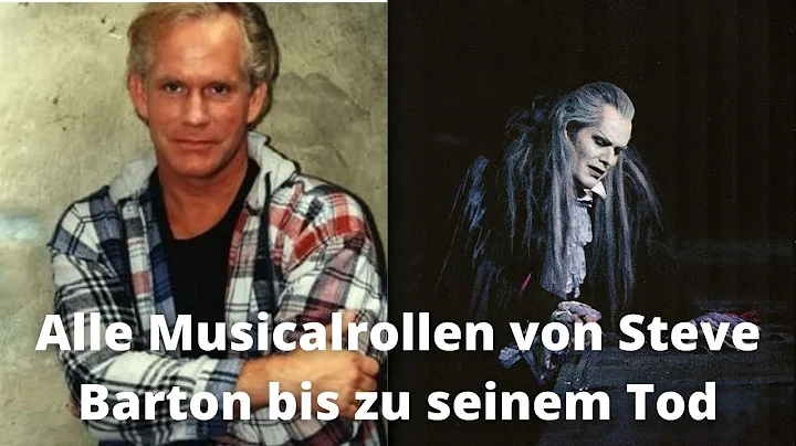 Alle Musicalrollen von Steve Barton bis zu seinem ...