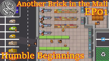 Humble Beginnings – EP01 Another Brick in the Mall – Retail Construction Business Simulator