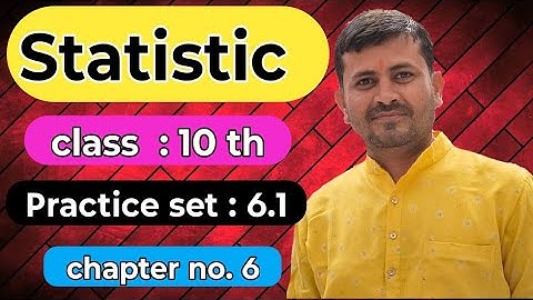Statistics / class 10th / chapter no. 1 / practice set 6.1 / Maharashtra Board new syllabus 