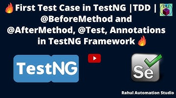 🔥Write Your First Test Case in TestNG | Where and How to use @BeforeMethod and @AfterMethod 🔥