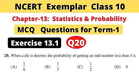NCERT Exemplar | Class 10 Maths | Chapter 13 Probability | Exercise 13.1 | Question 20 | MCQs Term 1