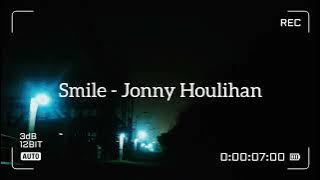 JONNY HOULIHAN - SMILE ( LYRICS ) #hits2024 BEST LYRICS SONGS 2024