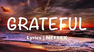 Grateful - NEFFEX(Lyrics)