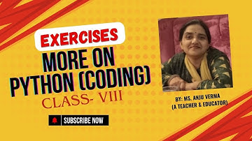 More On Python (Coding) Answers of Exercises Gr8 Ch7 Anju Verma
