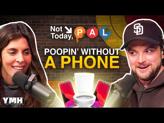 Pooping Without A Phone | Not Today, Pal Ep. 21