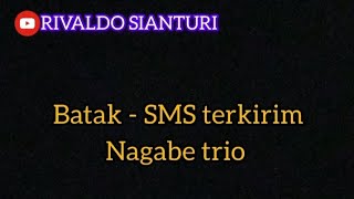 lirik lagu - sms terkirim nagabe trio