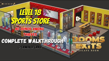 Rooms & Exits Level 18 Sports Store [Latest Walkthrough] Chapter 2 (No Honor Among Thieves)