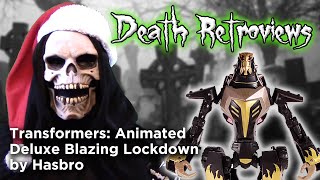 Death Reviews: Blazing Lockdown - Deluxe - Transformers Animated