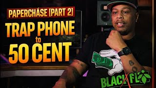 Paperchase [Part 2] From “Trap Phone” to 50 Cent